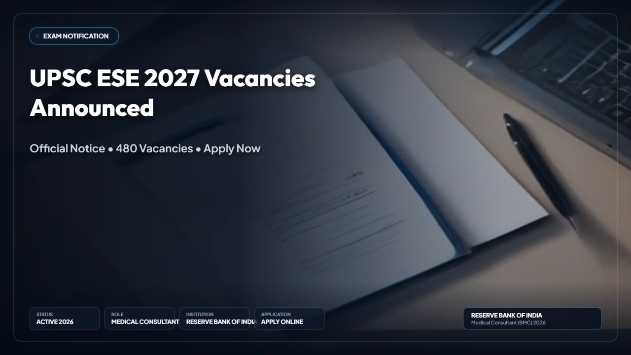 UPSC ESE Notification 2027 Out — Apply Online for ~480 Engineering Services Vacancies