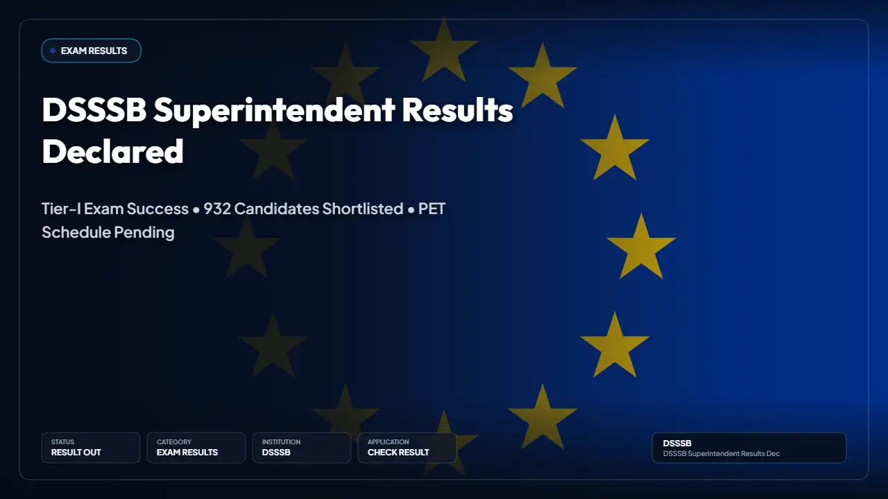 DSSSB Assistant Superintendent Tier-I Result 2026 Out — 932 Shortlisted for PET
