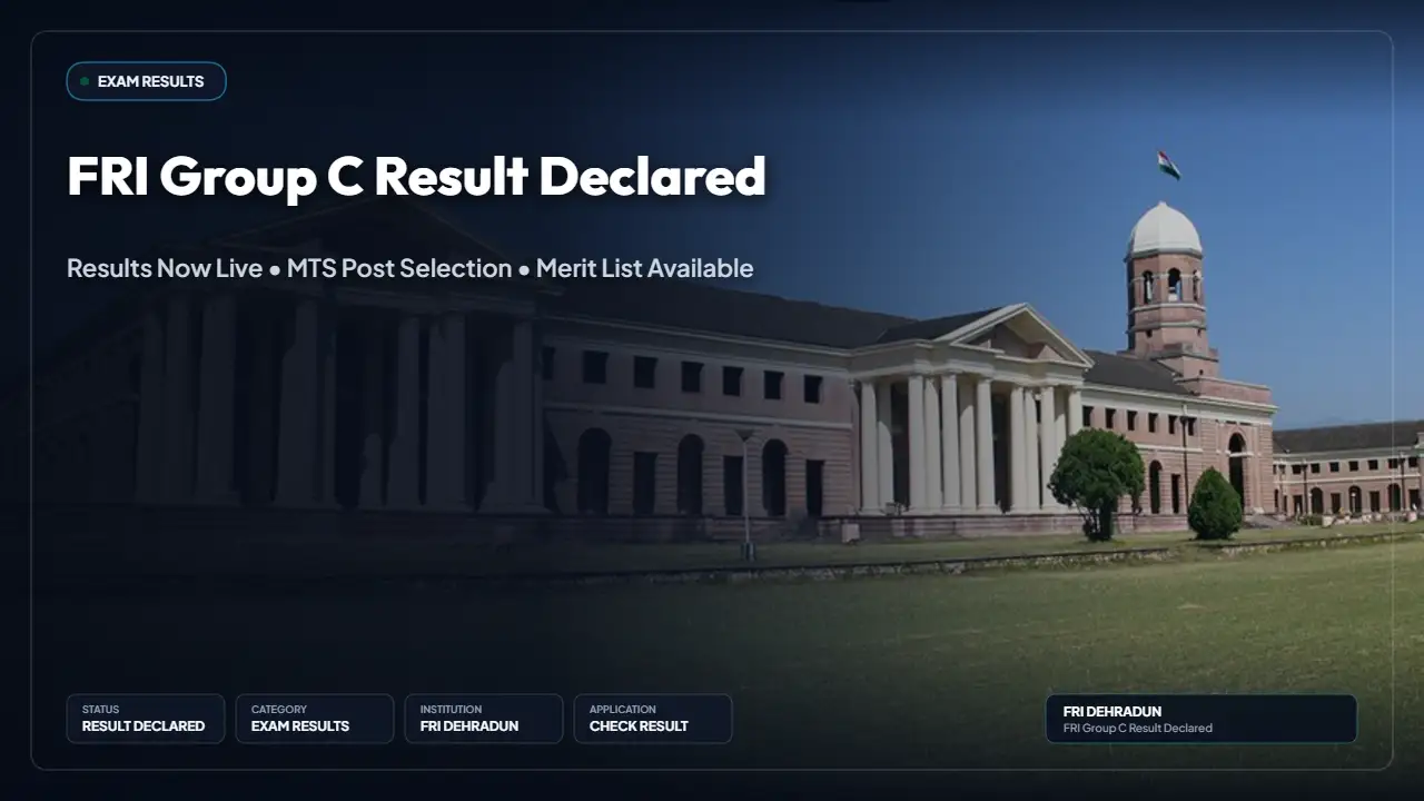 FRI Dehradun Group C Result 2026 Declared on 24 October — Check MTS and Other Posts