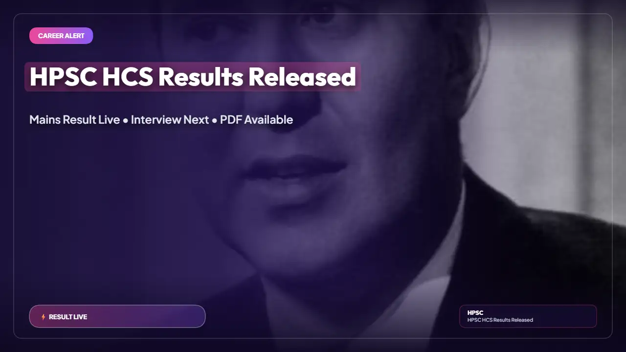 HPSC HCS Mains Result 2026 Declared — Download Result PDF and Interview Schedule