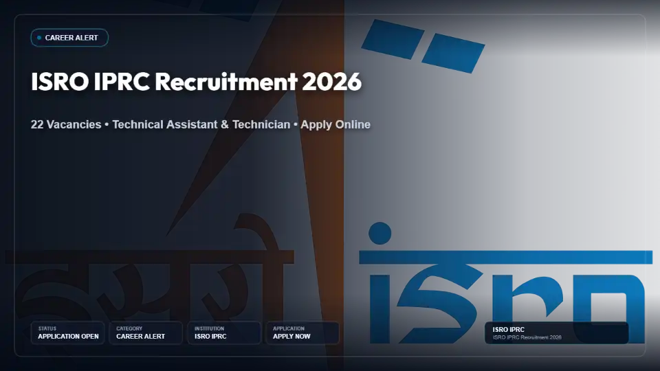 ISRO IPRC Recruitment 2026: Apply Online for 22 Technical Assistant, Technician, Cook & Fireman Posts