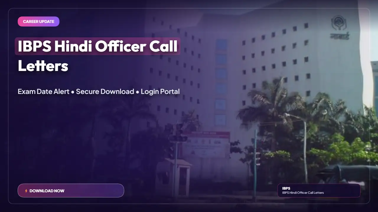 IBPS Hindi Officer Admit Card 2026 Released — Download Call Letter and Exam Details