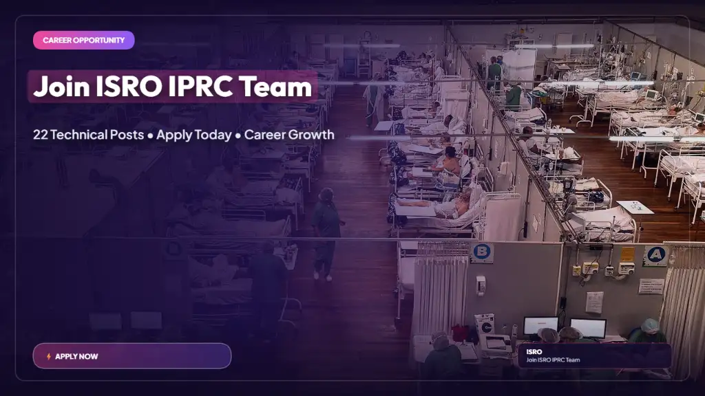 ISRO IPRC Recruitment 2026: Apply Online for 22 Technical, Technician, Cook and Fireman Posts