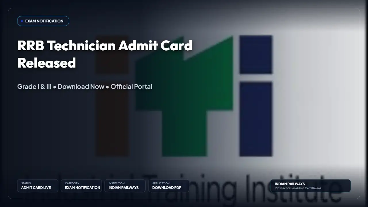 RRB Technician Admit Card 2026 Released — Download Grade I & III Hall Ticket