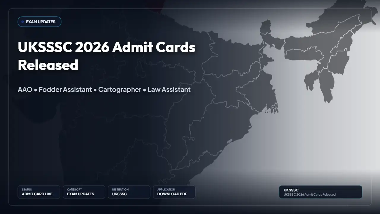 UKSSSC Admit Card 2026 Released for AAO, Fodder Assistant, Artist, Cartographer and Law Assistant